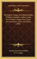 Dobyns-Cooper And Allied Families Of Ballou, Bramble, Coulter, Credit, Duval, Henry, Kemp, Larew, Lyon, Norwood, Perry, Pierce And Taylor (1905)
