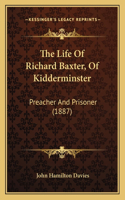 Life Of Richard Baxter, Of Kidderminster