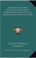 Vorlesungen Uber Psychopathologie In Ihrer Bedeutung Fur Die Normale Psychologie (1900)