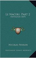 Naceri, Part 2