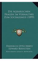 Agrarischen Fragen Im Verhaltnis Zum Socialismus (1899)