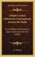 Alfijjah Carmen Didacticum Grammaticum Auctore Ibn Malik