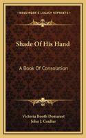Shade Of His Hand