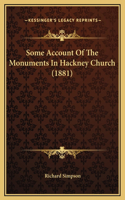 Some Account Of The Monuments In Hackney Church (1881)
