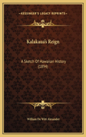 Kalakaua's Reign
