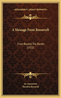A Message From Roosevelt: From Beyond The Border (1922)
