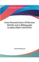 Some Personal Letters of Herman Melville and a Bibliography