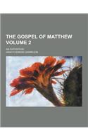 The Gospel of Matthew; An Exposition Volume 2