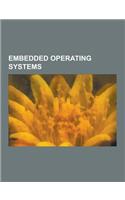 Embedded Operating Systems: Real-Time Operating System, OS-9, Qnx, Palm OS, Plan 9 from Bell Labs, FreeDOS, Vxworks, Symbian, Openbsd, Netbsd, Roc