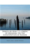 Speech of Hon. J. S. Green, of Missouri, on the Constitution of Kansas