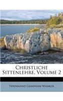 Christliche Sittenlehre, Volume 2