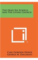 The Dead Sea Scrolls and the Living Church