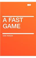 A Fast Game