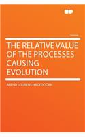 The Relative Value of the Processes Causing Evolution