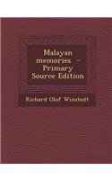 Malayan Memories - Primary Source Edition