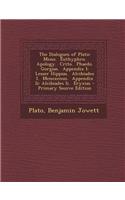 The Dialogues of Plato: Meno. Euthyphro. Apology. Crito. Phaedo. Gorgias. Appendix I: Lesser Hippias. Alcibiades I. Menexenus. Appendix II: Al