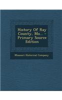 History of Ray County, Mo...