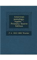 American Pomology. Apples - Primary Source Edition