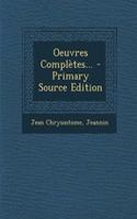 Oeuvres Completes... - Primary Source Edition