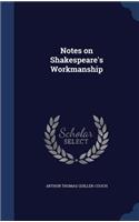 Notes on Shakespeare's Workmanship: (English)