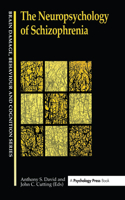 The Neuropsychology Of Schizophrenia