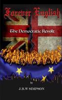 Forever English: The Democratic Revolt