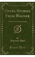 Opera Stories from Wagner