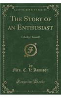 The Story of an Enthusiast