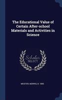 THE EDUCATIONAL VALUE OF CERTAIN AFTER-S
