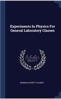 Experiments In Physics For General Laboratory Classes