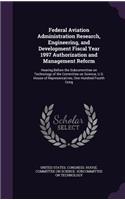 Federal Aviation Administration Research, Engineering, and Development Fiscal Year 1997 Authorization and Management Reform