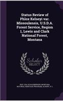 Status Review of Phlox Kelseyi Var. Missoulensis, U.S.D.A. Forest Service, Region 1, Lewis and Clark National Forest, Montana
