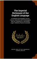 The Imperial Dictionary of the English Language: (English)