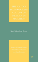 Politics, Economics, and Culture of Mexican-Us Migration