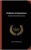 Problems of Immanence