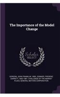 Importance of the Model Change