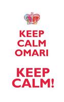 Keep Calm Omari! Affirmations Workbook Positive Affirmations Workbook Includes: Mentoring Questions, Guidance, Supporting You