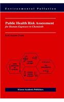 Public Health Risk Assessment for Human Exposure to Chemicals