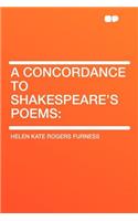 A Concordance to Shakespeare's Poems