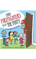 Even Firefighters Go to the Potty