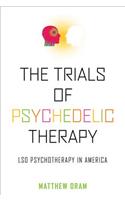The Trials of Psychedelic Therapy