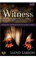 Witness: Revealing the Power of the Living Christ