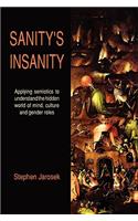 Sanity's Insanity