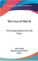 The Case of Miss R