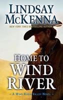 Home to Wind River: (7 Wind River Valley Novel)
