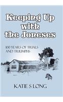 Keeping Up with the Joneses: 100 Years of Trials and Triumphs