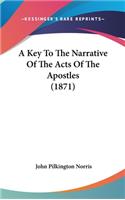 A Key To The Narrative Of The Acts Of The Apostles (1871)