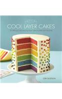 Cool Layer Cakes: 50 Delicious and Amazing Layer Cakes to Bake and Decorate