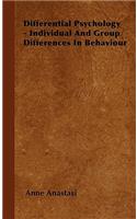 Differential Psychology - Individual and Group Differences in Behaviour