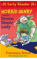 Horrid Henry Early Reader: Horrid Henry and the Demon Dinner Lady: Book 21(Horrid Henry Early Reader)